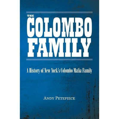 The Colombo Family - by  Andy Petepiece (Paperback)