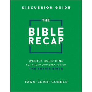 The Bible Recap Discussion Guide - by  Tara-Leigh Cobble (Paperback) - 1 of 1