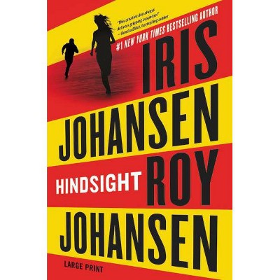 Hindsight - (Kendra Michaels) Large Print by  Iris Johansen & Roy Johansen (Hardcover)