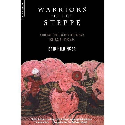 Warriors of the Steppe - by  Erik Hildinger (Paperback)