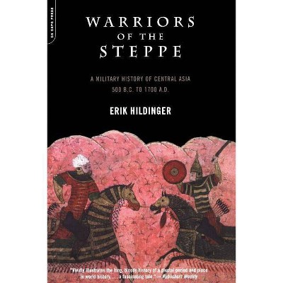 Warriors of the Steppe - by  Erik Hildinger (Paperback)