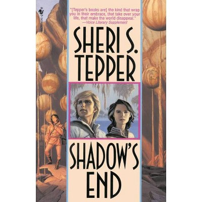 Shadow's End - by  Sheri S Tepper (Paperback)