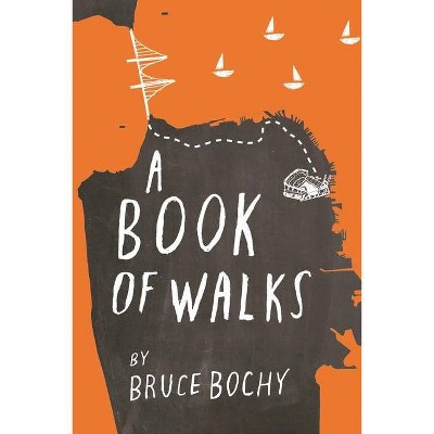 A Book of Walks - by  Bruce Bochy (Paperback)