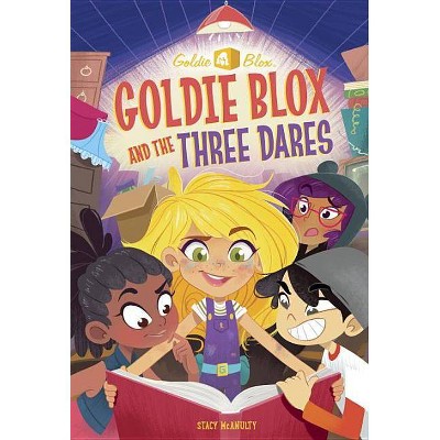 Goldie Blox and the Three Dares (Paperback) (Stacy McAnulty)