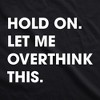 Womens Hold On Let Me Overthink This V-Neck Funny Sarcastic Shirt For Ladies - Crazy Dog Womens V-Neck - 2 of 4