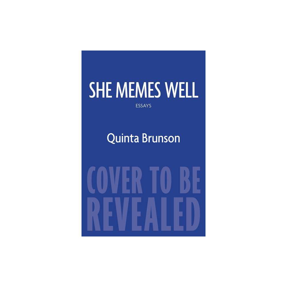 She Memes Well - by Quinta Brunson (Hardcover) was $25.0 now $16.69 (33.0% off)