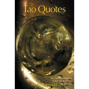 Tao Quotes - by  Stefan Stenudd (Paperback) - 1 of 1