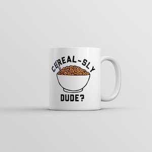 Crazy Dog T-Shirts Cerealsly Dude Mug Funny Sarcastic Food Graphic Novelty Coffee Cup-11oz - 1 of 4