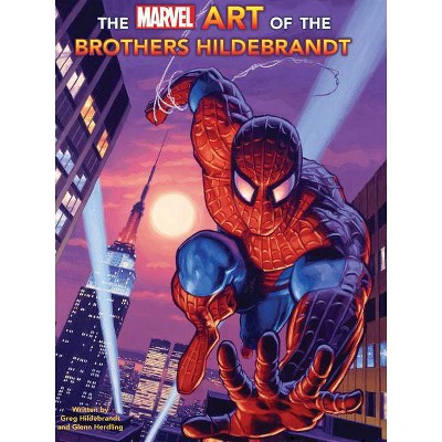 The Marvel Art of the Brothers Hildebrandt - by  Greg Hildebrandt (Hardcover)