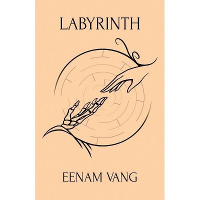 Labyrinth - by  Eenam Vang (Paperback)