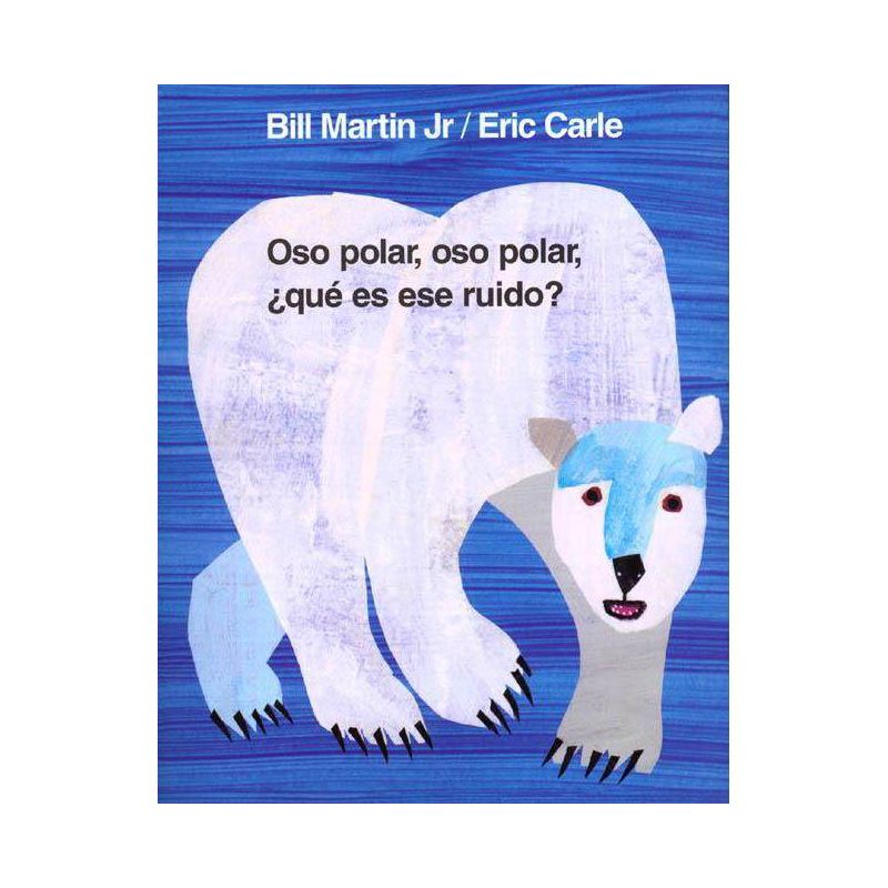 Oso Polar, Oso Polar, ¿Qué Es Ese Ruido? - (Brown Bear and Friends) by  Bill Martin (Hardcover), 1 of 2