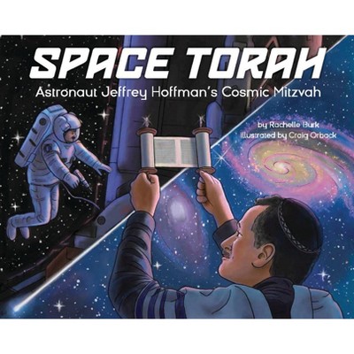 Space Torah - by  Rachelle Burk (Hardcover)