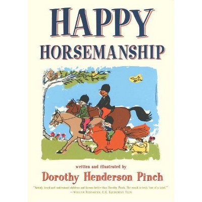 Happy Horsemanship - by  Dorothy Pinch (Paperback)