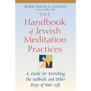 The Handbook of Jewish Meditation Practices - by  David A Cooper (Paperback) - 1 of 1