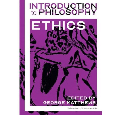 Introduction to Philosophy - by  Christina Hendricks & George Matthews (Paperback)