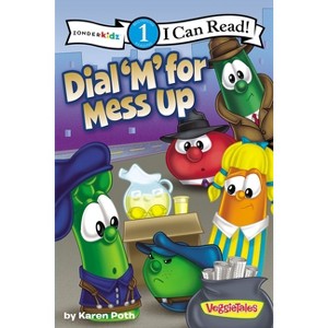 Dial 'm' for Mess Up - (I Can Read! / Big Idea Books / VeggieTales) by  Karen Poth (Paperback) - 1 of 1