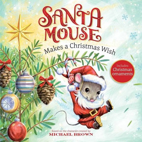 Santa Mouse Makes a Christmas Wish - (A Santa Mouse Book) by Michael Brown  (Paperback)