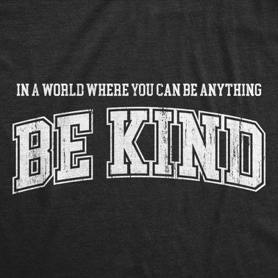 Мужские футболки Crazy Dog T-Shirts, Inc. Mens Funny T Shirts In A World Where You Can Be Anything Be Kind Awesome Graphic Novelty Tee for Men - Crazy Dog Men's T Shirt for Motivation S — фото 2