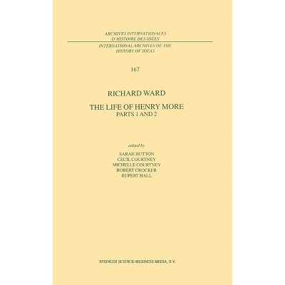 The Life of Henry More - (International Archives of the History of Ideas =) (Hardcover)