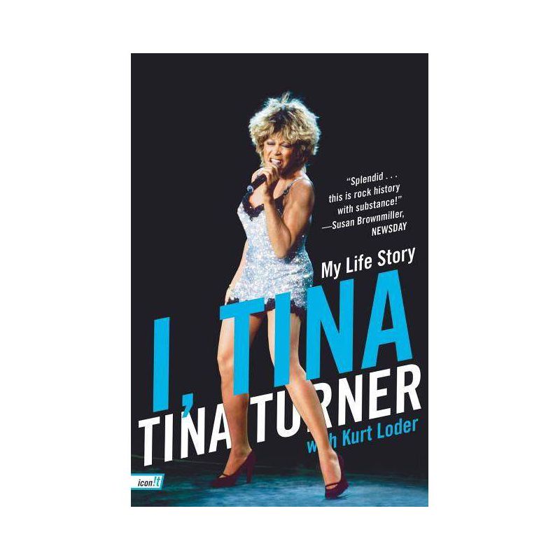 I, Tina - (Icon!t) by  Tina Turner & Kurt Loder (Paperback), 1 of 2