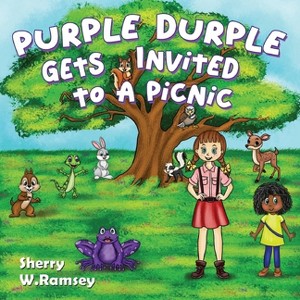 Purple Durple Gets Invited to a Picnic - by  Sherry W Ramsey (Paperback) - 1 of 1