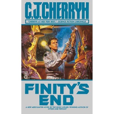 Finity's End - by  C J Cherryh (Paperback)