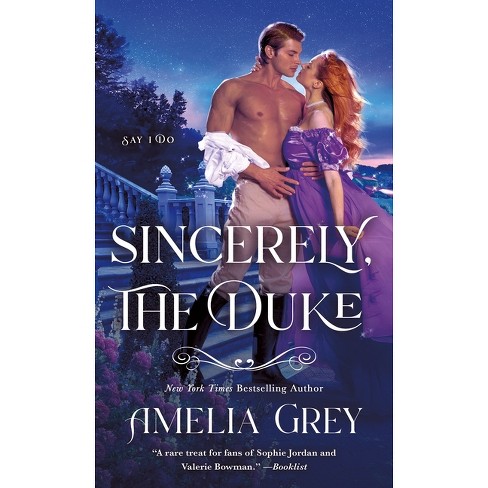 Sincerely, the Duke - (Say I Do) by  Amelia Grey (Paperback) - image 1 of 1