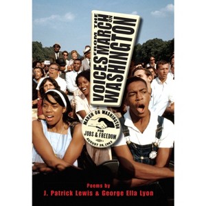 Voices from the March on Washington - by  George Ella Lyon & J Patrick Lewis (Paperback) - 1 of 1