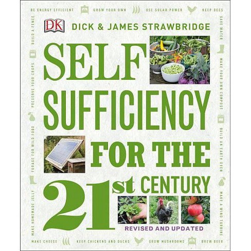 Self Sufficiency For The 21st Century Revised Updated By Dick