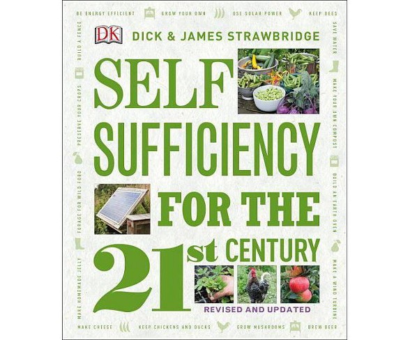 Self Sufficiency for the 21st Century, Revised & Updated - by  Dick Strawbridge (Paperback)