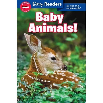 Ripley Readers Level1 Lib Edn Baby Animals! - by  Ripley's Believe It or Not! (Hardcover)