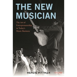 New Musician - (Music Pro Guides) by  Menzie Pittman (Paperback) - 1 of 1