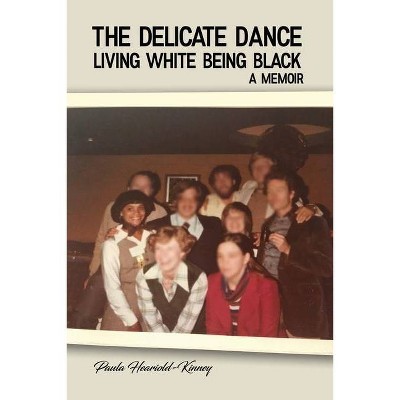 The Delicate Dance - by  Paula Heariold-Kinney (Paperback)