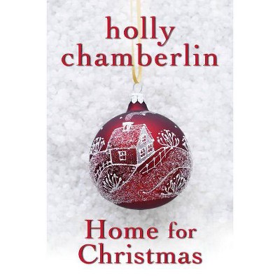 Home For Christmas - By Holly Chamberlin ( Paperback )