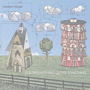Modest Mouse - Building Nothing Out of Something (CD) - 1 of 1