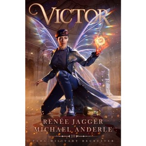 Victor - (Para-Military Recruiter) by  Renée Jaggér & Michael Anderle (Paperback) - 1 of 1