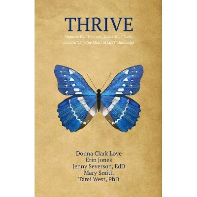 Thrive - by  Tami West Phd & Donna Clark Love & Erin Jones (Paperback)