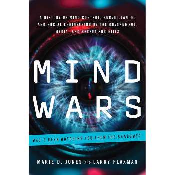 Mind Wars - by  Marie D Jones & Larry Flaxman (Paperback)