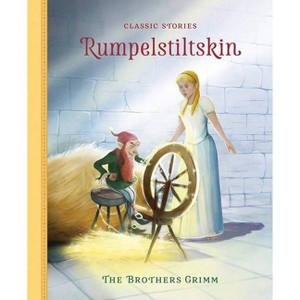 Rumpelstiltskin - (Classic Stories) (Hardcover) - 1 of 1