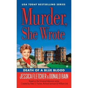 Death of a Blue Blood - (Murder, She Wrote) by  Jessica Fletcher & Donald Bain (Paperback) - 1 of 1