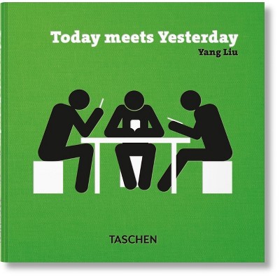 Yang Liu. Today Meets Yesterday - (Hardcover)