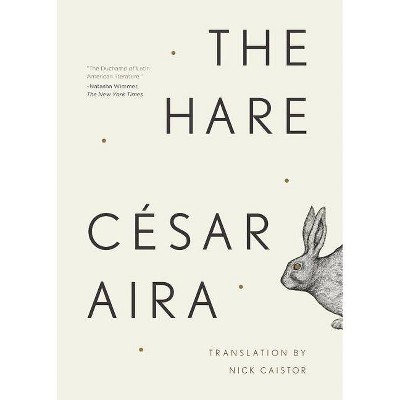 The Hare - (Ndp) by  César Aira (Paperback)