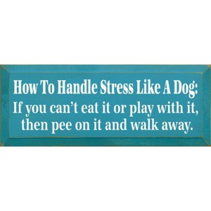 Slickblue Funny Dog Quote Wood Sign – Handle Stress Like A Dog – Rustic Pet Humor Wall Decor – 7x18 - 1 of 3