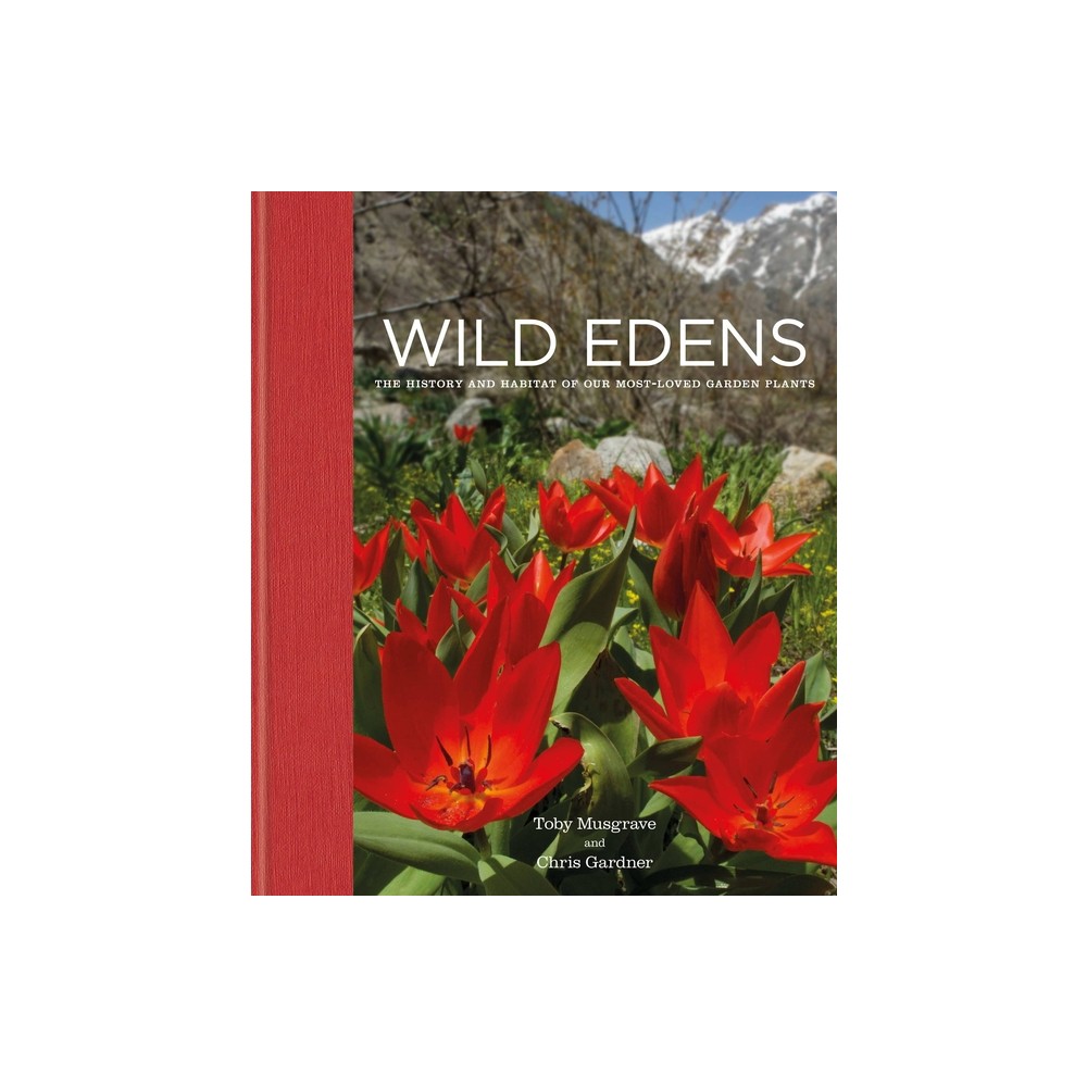 ISBN 9781914239250 product image for Wild Edens - by Chris Gardner & Toby Musgrave (Hardcover) | upcitemdb.com