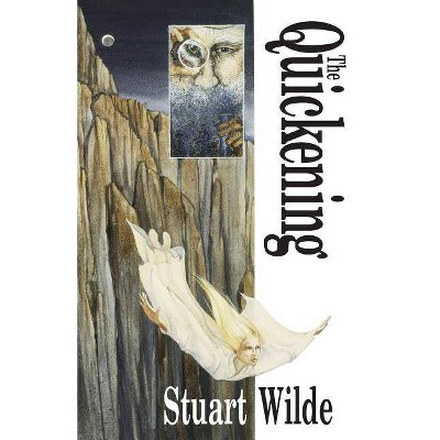 The Quickening - by  Stuart Wilde (Paperback)