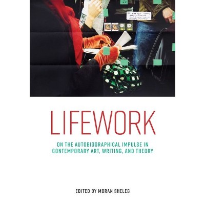Lifework - by  Moran Sheleg (Hardcover)
