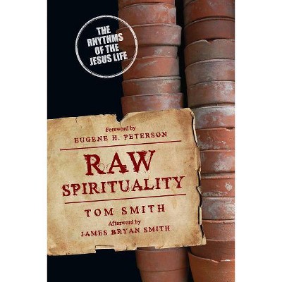 Raw Spirituality - by  Tom Smith (Paperback)