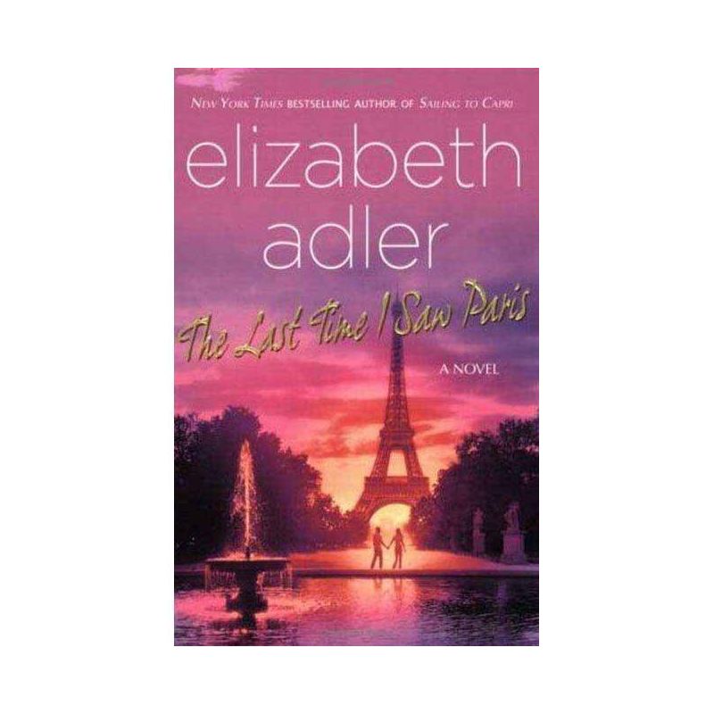 The Last Time I Saw Paris - by  Elizabeth Adler (Paperback), 1 of 2