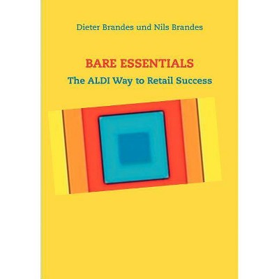 Bare Essentials - by  Dieter Brandes & Nils Brandes (Paperback)