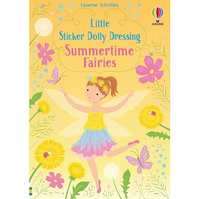 Little Sticker Dolly Dressing Summertime Fairies - by  Fiona Watt (Paperback)